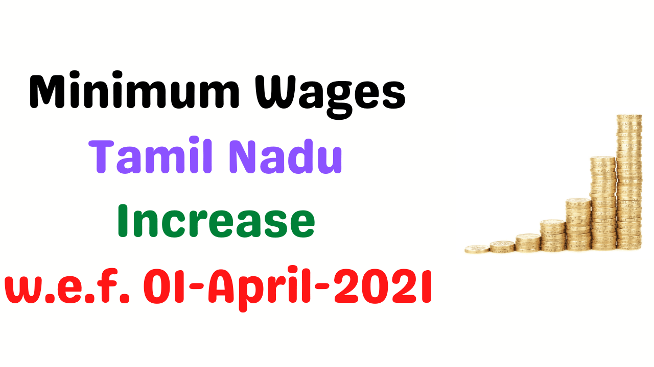 Minimum Wages in Tamil Nadu April 2021