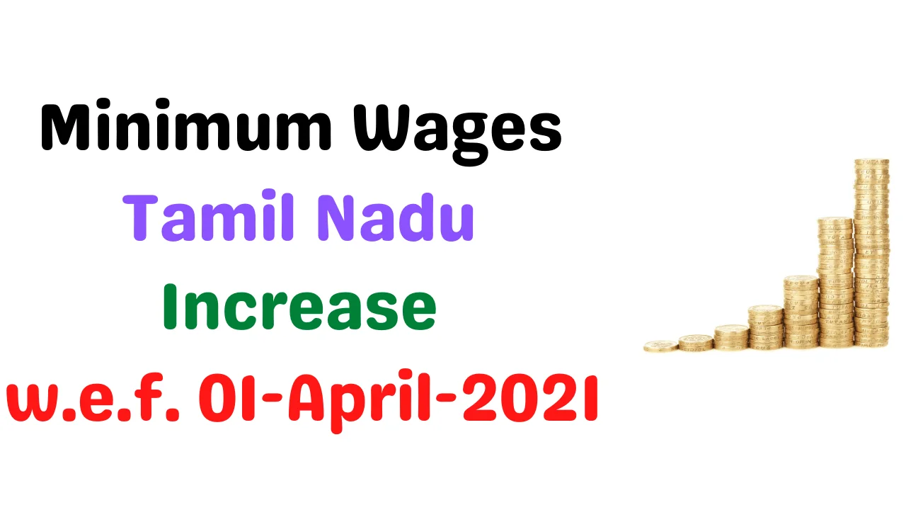 Minimum Wages in Tamil Nadu April 2021 7 Minimum Wages in Tamil Nadu April 2021