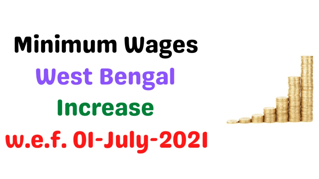 Minimum Wages in West Bengal July 2021 1 Minimum Wages in West Bengal July 2021