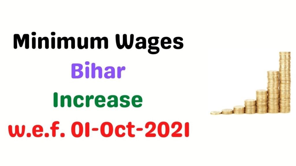 Minimum Wages in Bihar October 2021 4 Minimum Wages In Bihar-Oct 2021