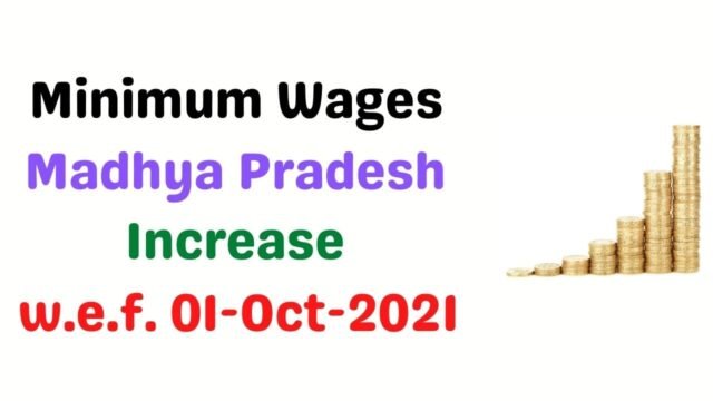 Minimum Wages In Madhya Pradesh-Oct 2021