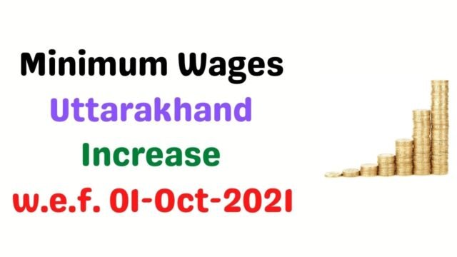 Minimum Wages In Uttarakhand-Oct 2021