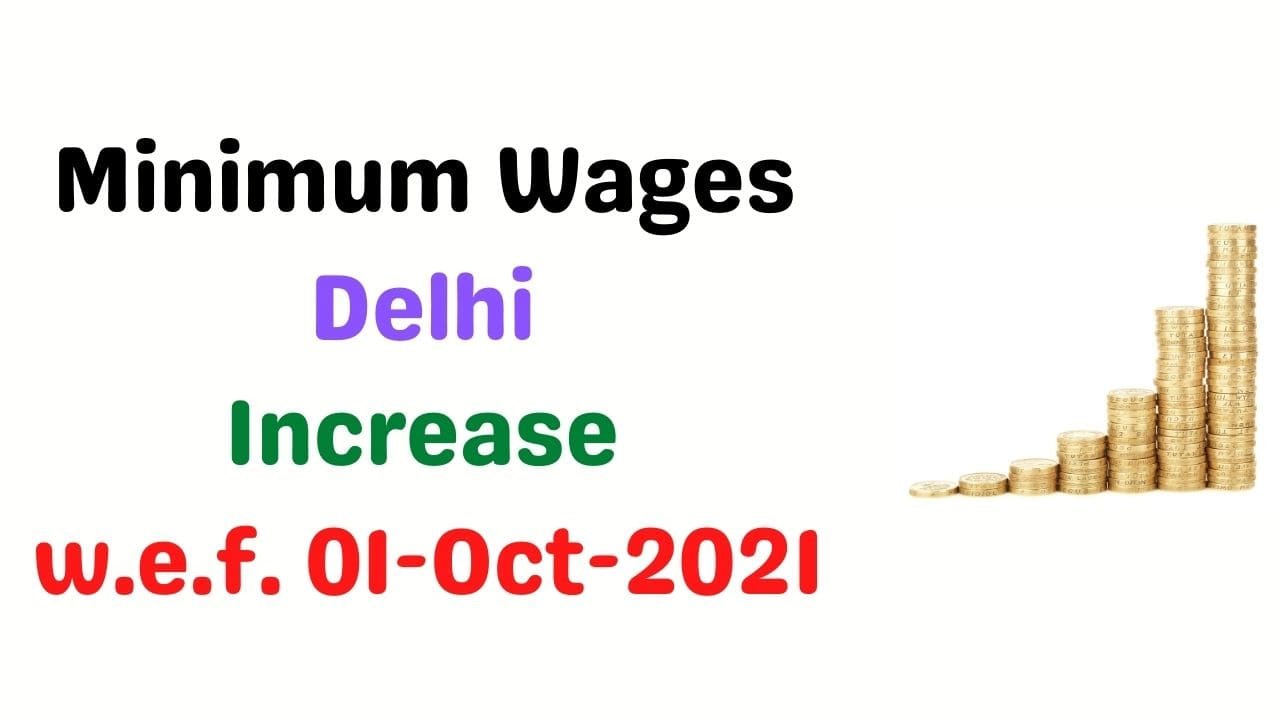 Minimum Wages In Delhi-Oct 2021