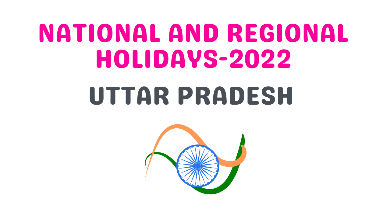 National and Regional Holidays List of Uttar Pradesh in 2022 » HR