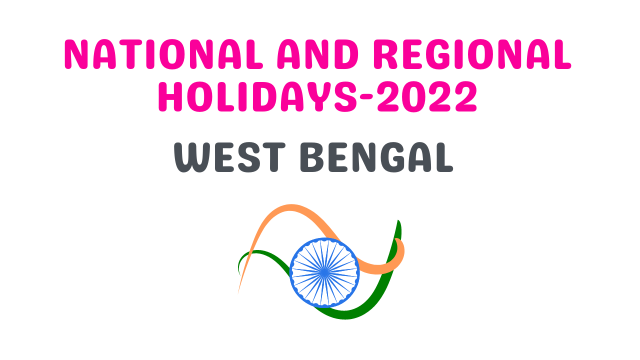 List of National and Regional Holidays of West Bengal in 2022 » HR ...