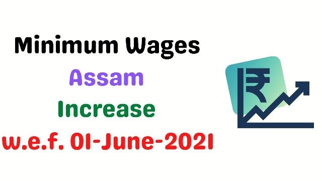 Minimum Wages-Assam-June 2021