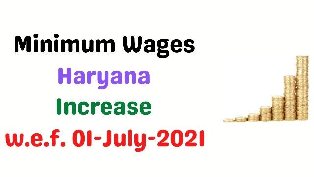 Minimum Wages-Haryana-July 2021