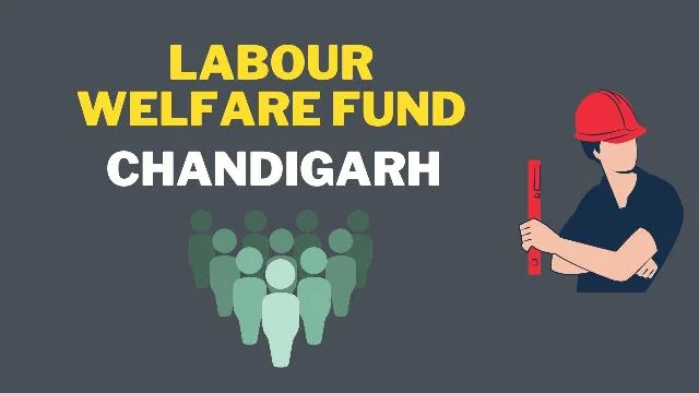 Labour Welfare Fund Chandigarh