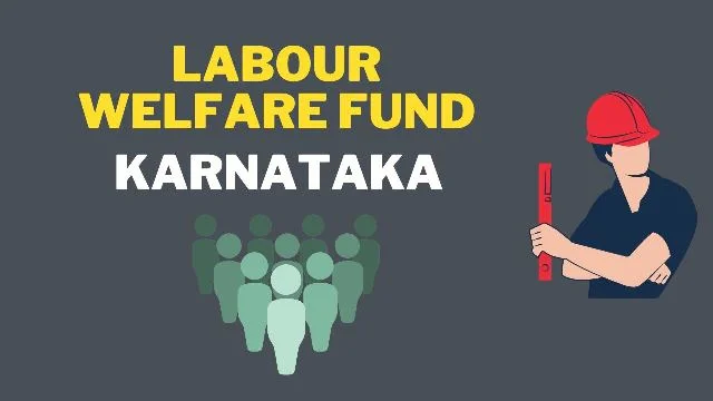 Labour Welfare Fund Karnataka