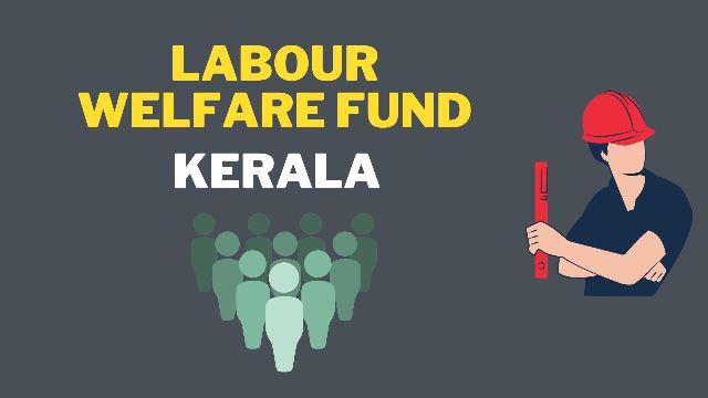 Labour Welfare Fund Kerala