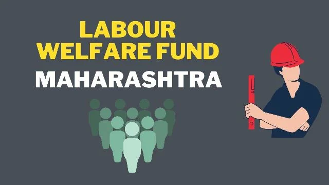 Labour Welfare Fund Maharashtra