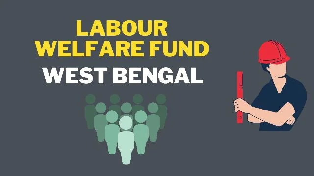 Labour Welfare Fund West Bengal