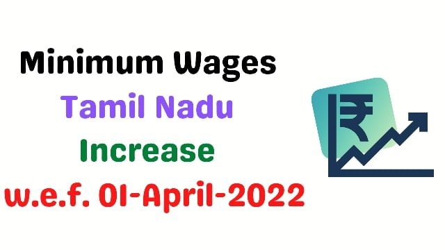 Minimum Wages-Tamil Nadu-01 April 2022