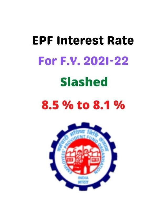 EPF Interest Rate For 2021-22 Slashed to 8.1%