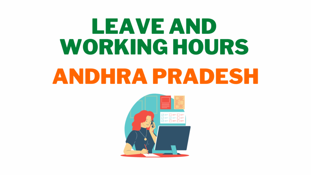 Leave and Working Hours in Andhra Pradesh