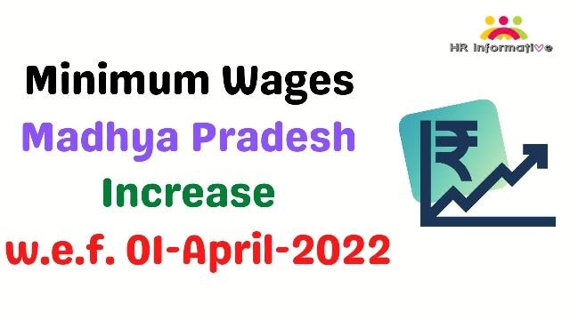 Minimum Wages in Madhya Pradesh April 2022