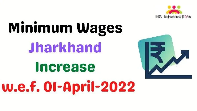 Minimum Wages in Jharkhand April 2022