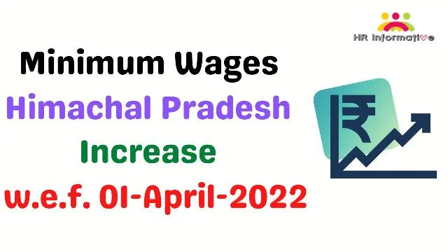 Minimum Wages in Himachal Pradesh April 2022 4 Minimum Wages in Himachal Pradesh April 2022