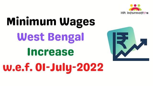 Minimum Wages in West Bengal July 2022