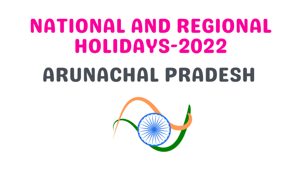 National And Regional Holidays 2022-Arunachal Pradesh