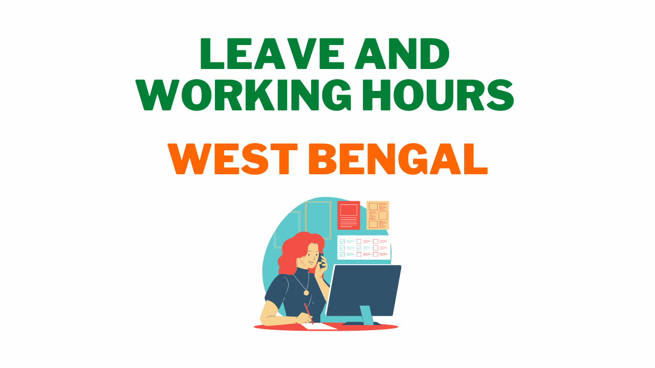 Leave and Working Hours in West Bengal