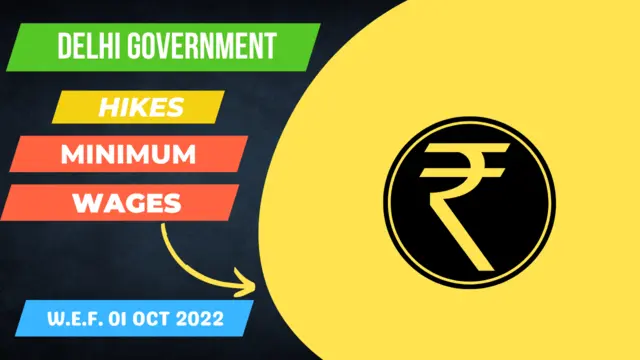 Delhi Government Hikes Minimum Wages From October 2022