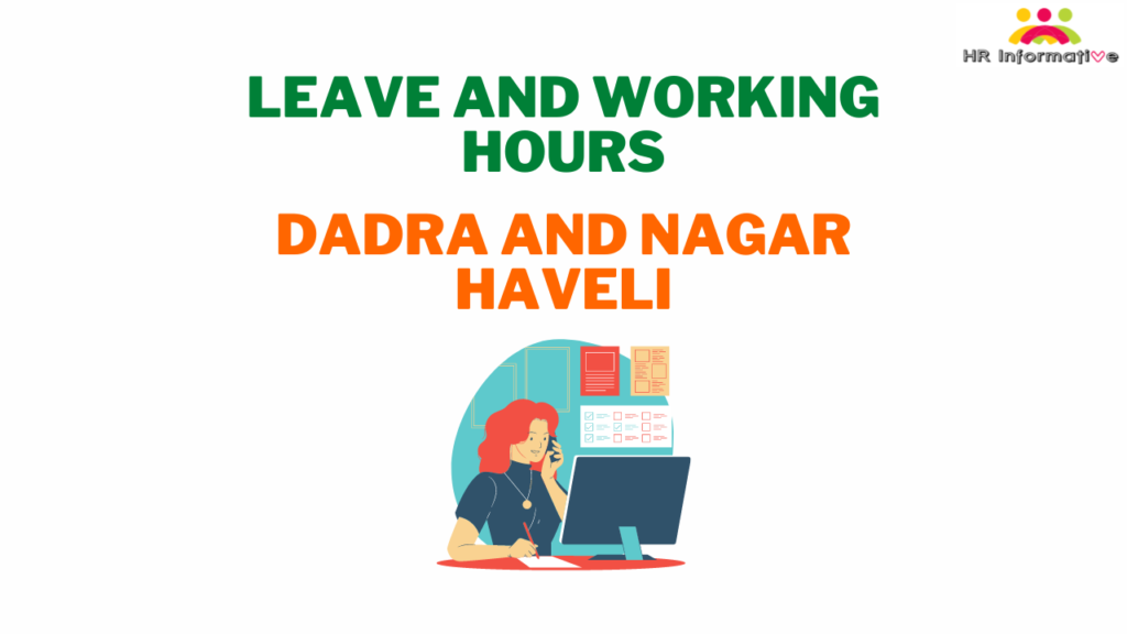 Leave and Working Hours Policy in Dadra And Nagar Haveli