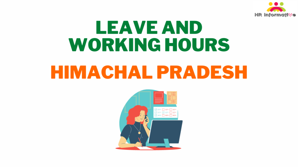 Leave and Working Hours Policy in Himachal Pradesh