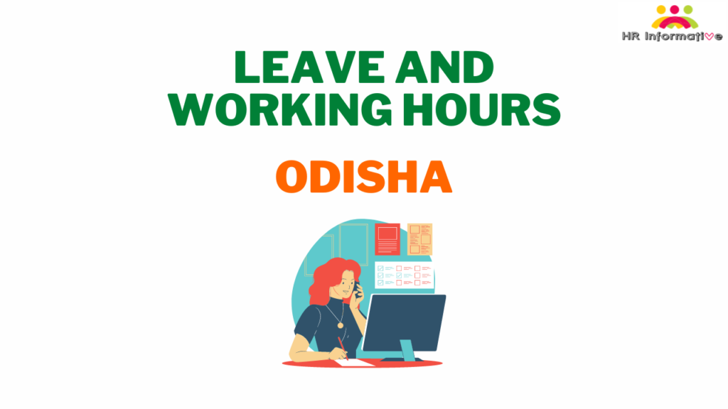 Leave and Working Hours Policy in Odisha