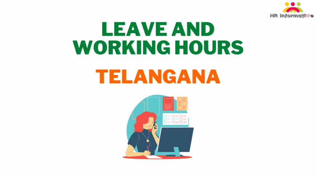 Leave and Working Hours Policy in Telangana