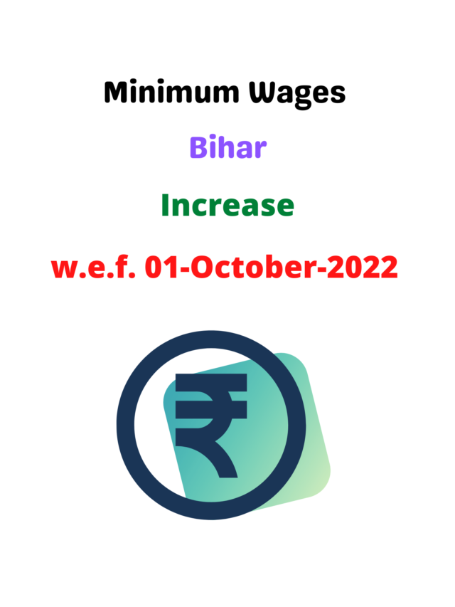 Minimum Wages in Bihar Increased-1st October 2022