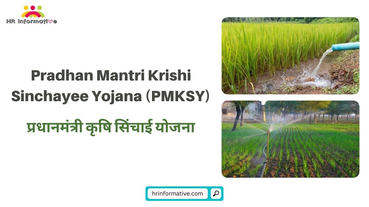 Pradhan Mantri Krishi Sinchayee Yojana (PMKSY), Objectives, Components, Eligibility, Apply Online