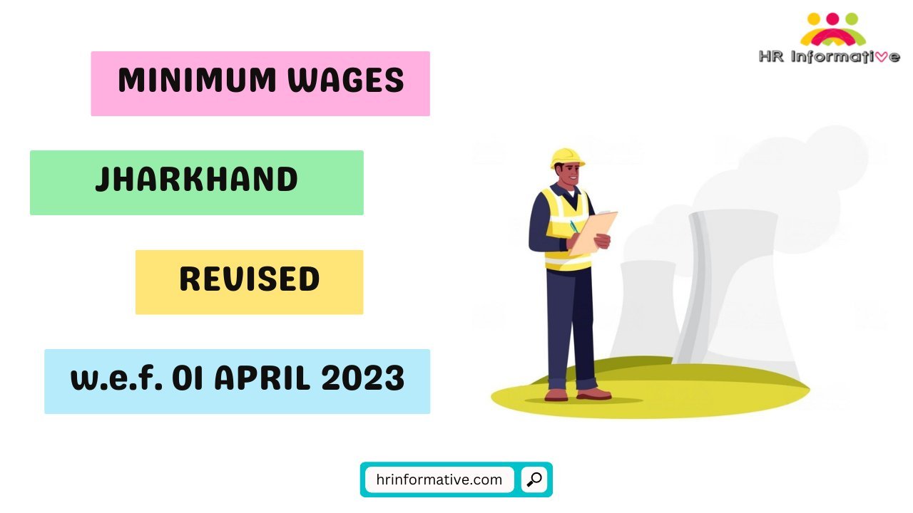 Minimum Wages in Jharkhand Revised April 2023 » HR Informative HR