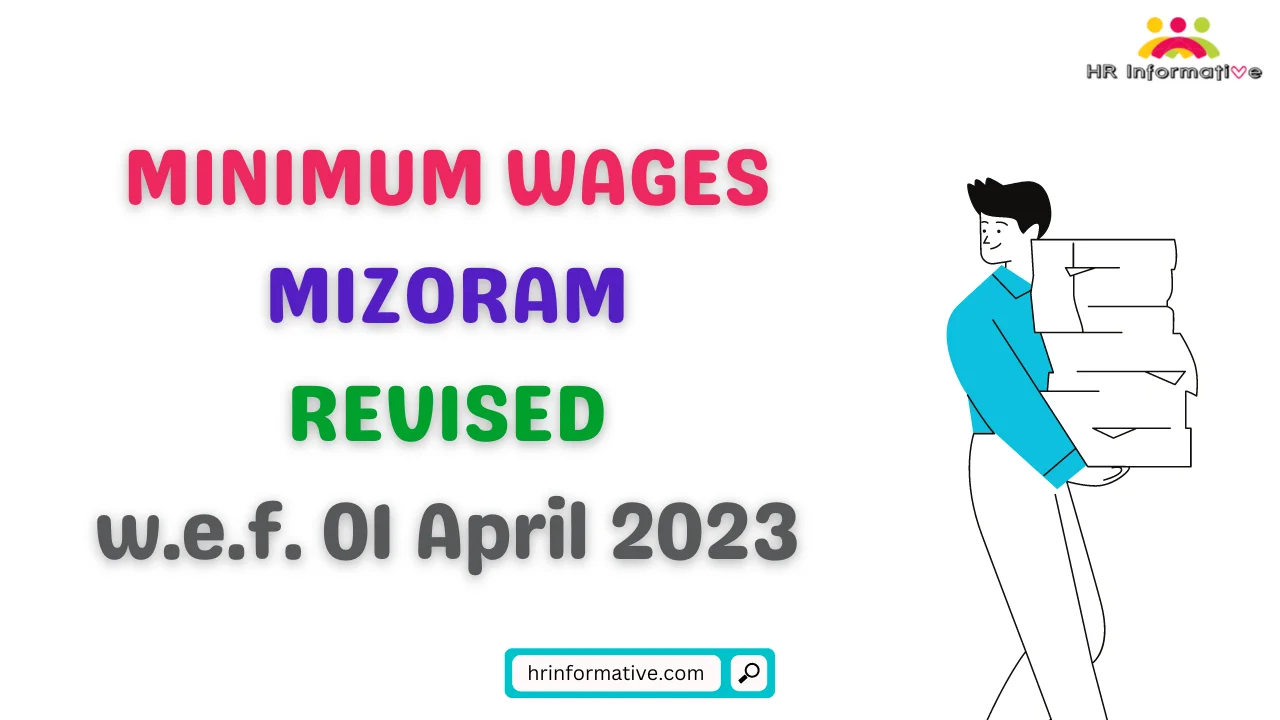 Minimum Wages in Mizoram Revised April 2023 » HR Informative HR