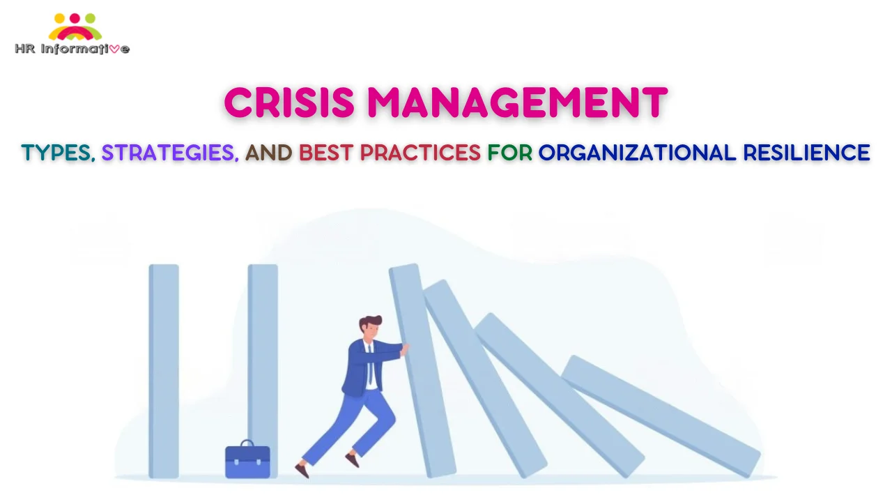 Crisis Management; Types, Strategies, and Best Practices for Organizational Resilience