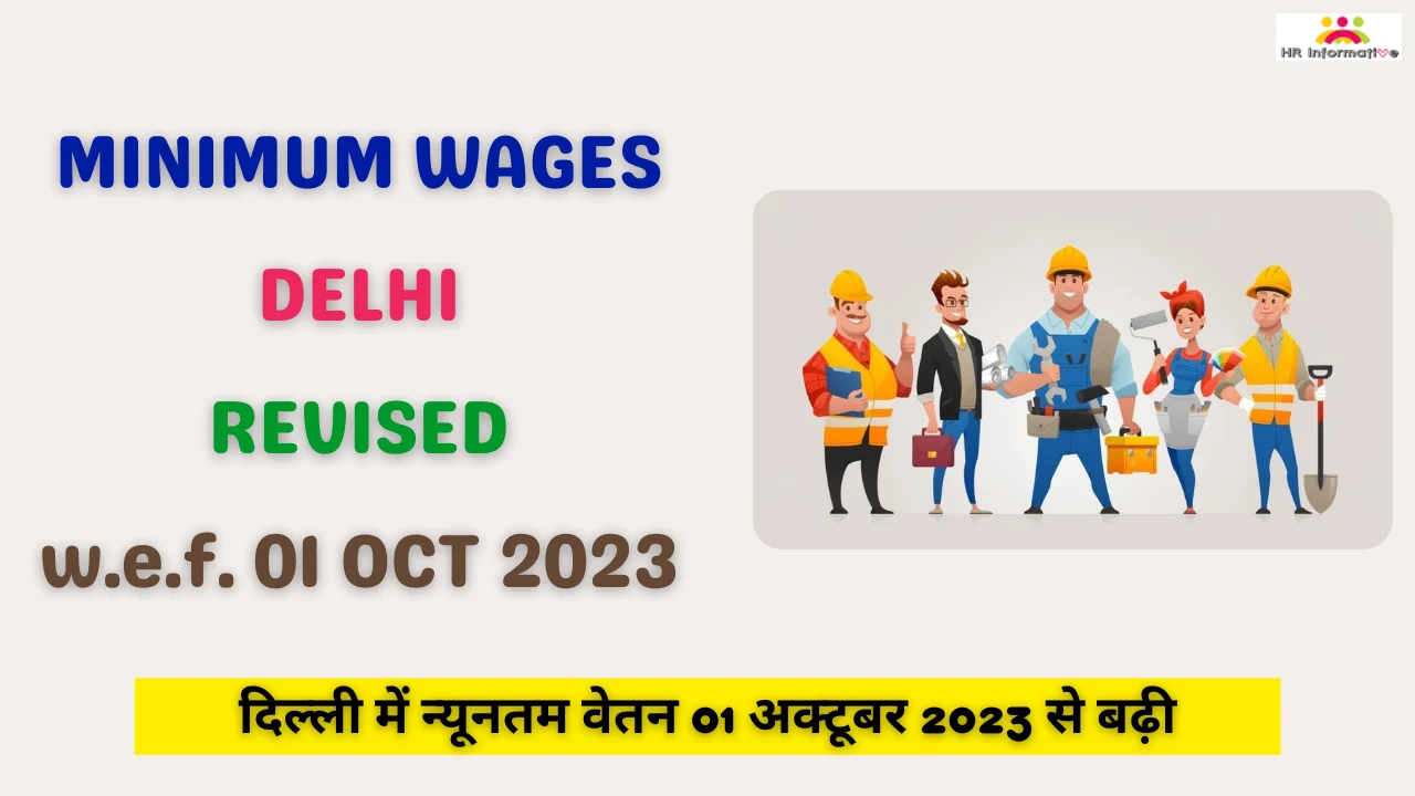 Minimum Wages Revised in Delhi From October 2023 » HR Informative HR