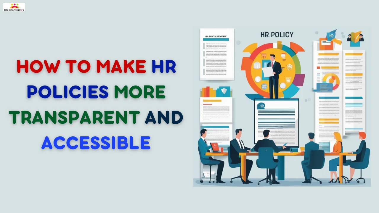 How to Make HR Policies More Transparent and Accessible
