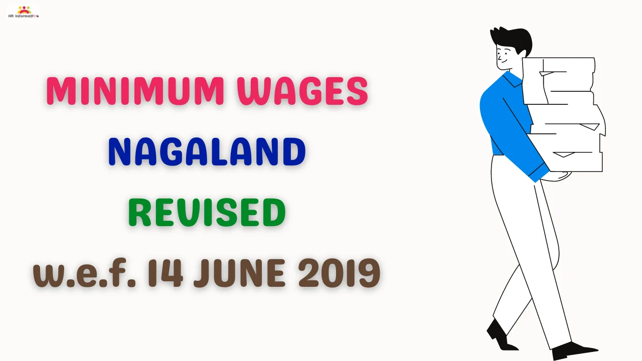 Minimum Wages in Nagaland Effective From 14 June 2019