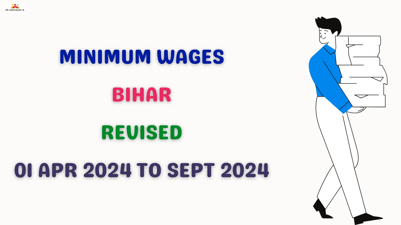 Minimum Wages Revised in Bihar From April 2024 to September 2024