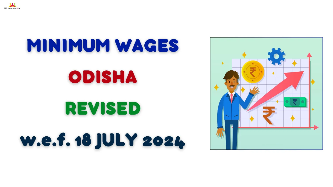 Minimum Wages in Odisha Revised from 18 July 2024