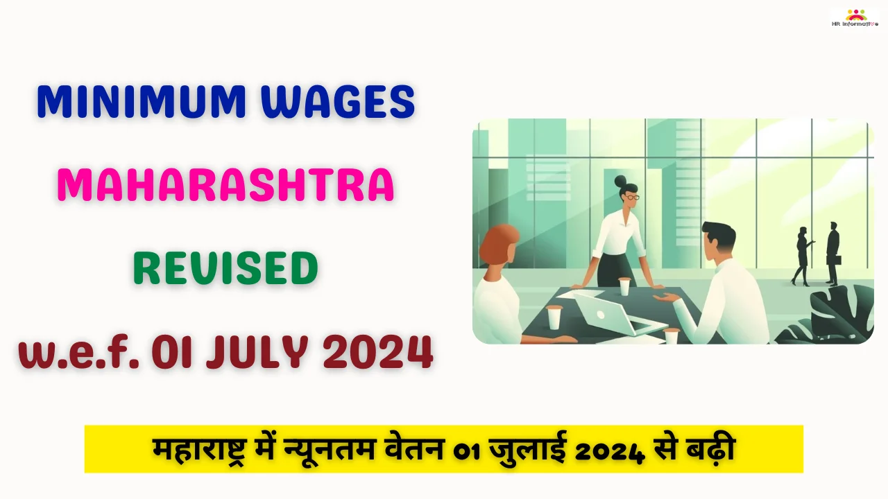 Maharashtra Minimum Wages Revised from July 2024 to December 2024 » HR