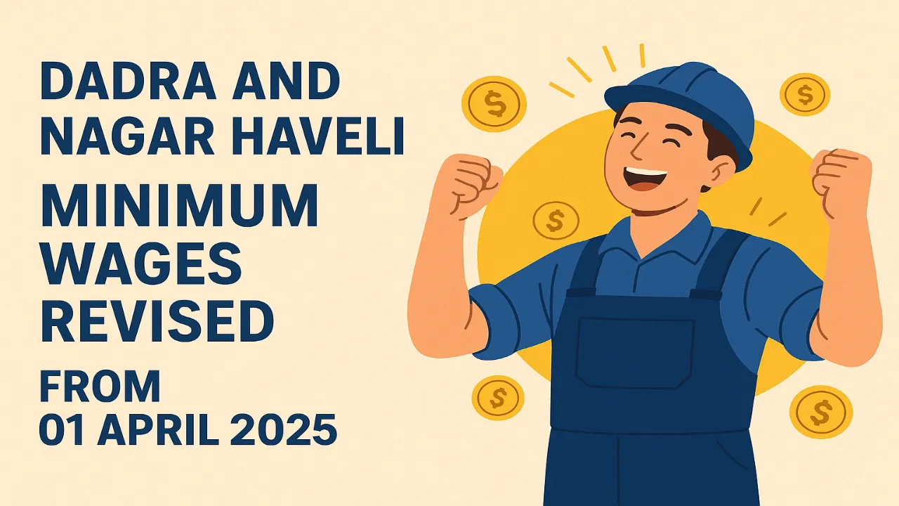 Dadra And Nagar Haveli Minimum Wages Revised from 1st April 2025 1 Dadra And Nagar Haveli Minimum Wages Revised from 1st April 2025