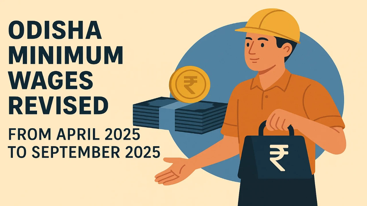 Odisha Minimum Wages Revised from April 2025 to September 2025 4 Odisha Minimum Wages Revised from April 2025 to September 2025