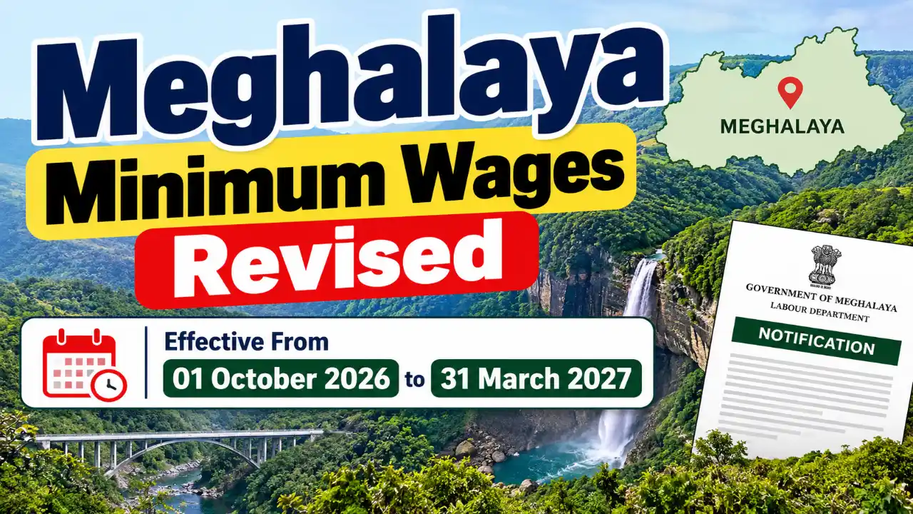 Meghalaya Minimum Wages Revised from 01 October 2026 1 Meghalaya Minimum Wages Revised from 01 October 2026